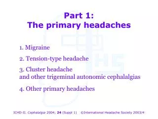 Part 1: The primary headaches