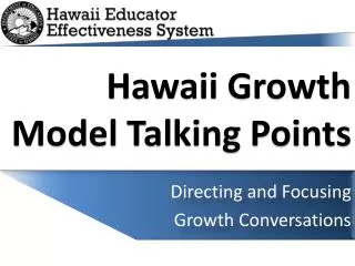 hawaii growth model talking points