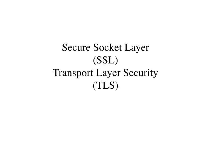 secure socket layer ssl transport layer security tls