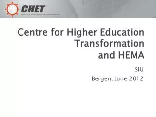 Centre for Higher Education Transformation and HEMA
