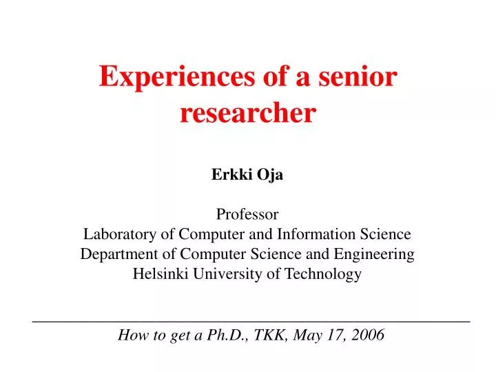 experiences of a senior researcher