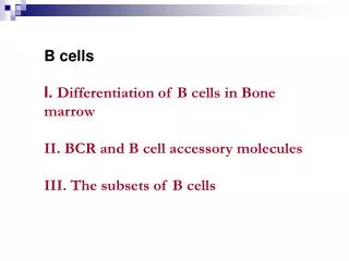 BCR(membrane type) and secretory type Ig