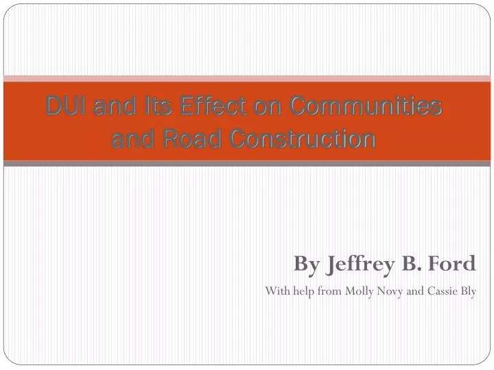 dui and its effect on communities and road construction