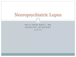 Neuropsychiatric Lupus