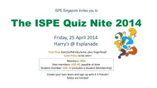 ISPE Singapore invites you to The ISPE Quiz Nite 2014