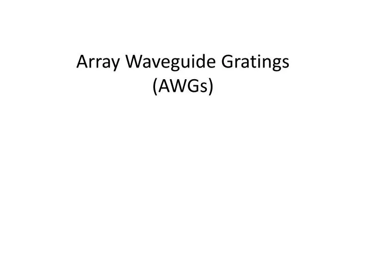 array waveguide gratings awgs