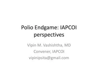 Polio Endgame: IAPCOI perspectives