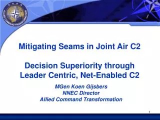 Mitigating Seams in Joint Air C2 Decision Superiority through Leader Centric, Net-Enabled C2