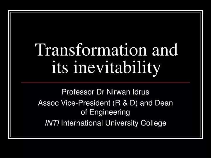 transformation and its inevitability