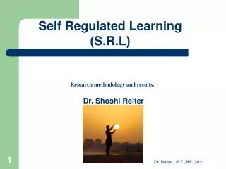 Self Regulated Learning ( S.R.L )