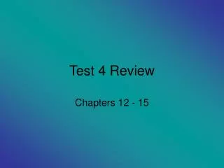 Test 4 Review