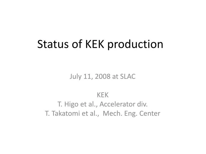status of kek production