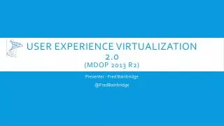 User Experience Virtualization 2.0 (MDOP 2013 R2)