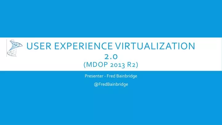 user experience virtualization 2 0 mdop 2013 r2