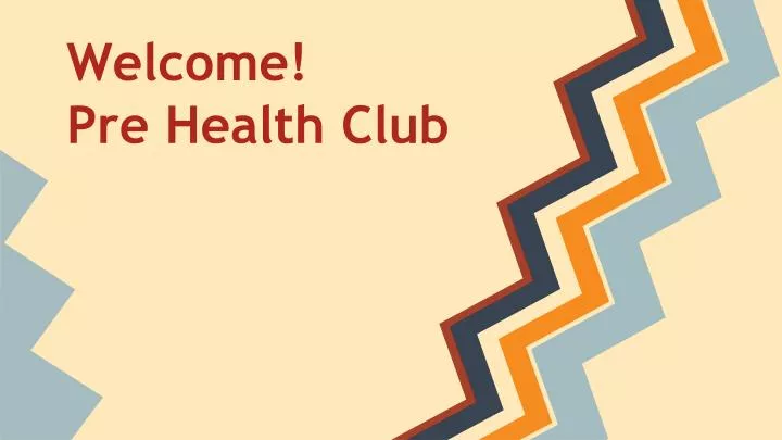 welcome pre health club