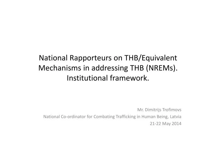 national rapporteurs on thb equivalent mechanisms in addressing thb nrems institutional framework