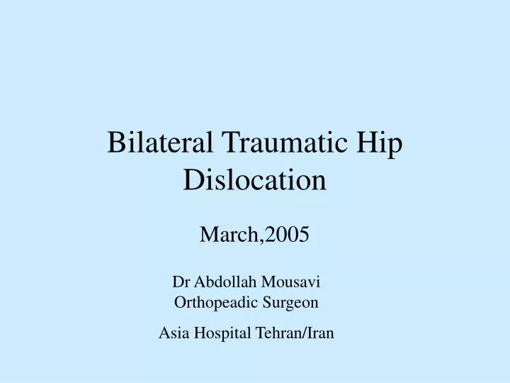 bilateral traumatic hip dislocation