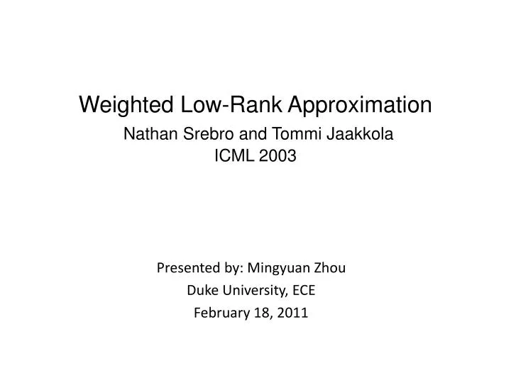 weighted low rank approximation nathan srebro and tommi jaakkola icml 2003