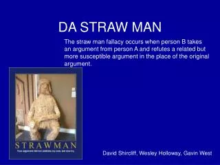 da straw man