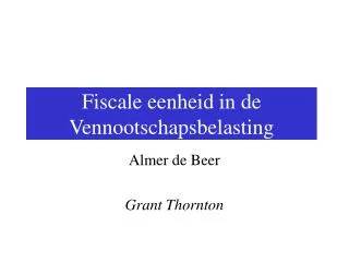 fiscale eenheid in de vennootschapsbelasting