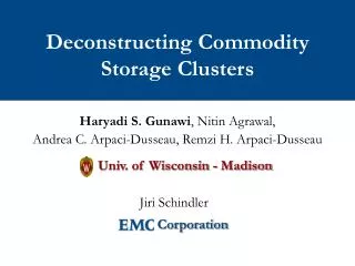 Deconstructing Commodity Storage Clusters