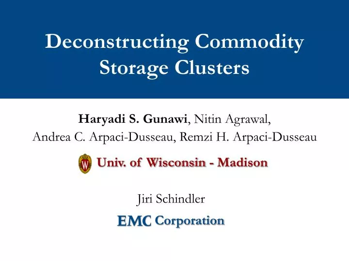 deconstructing commodity storage clusters