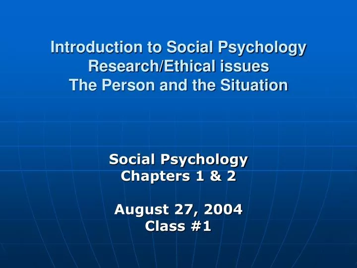 introduction to social psychology research ethical issues the person and the situation