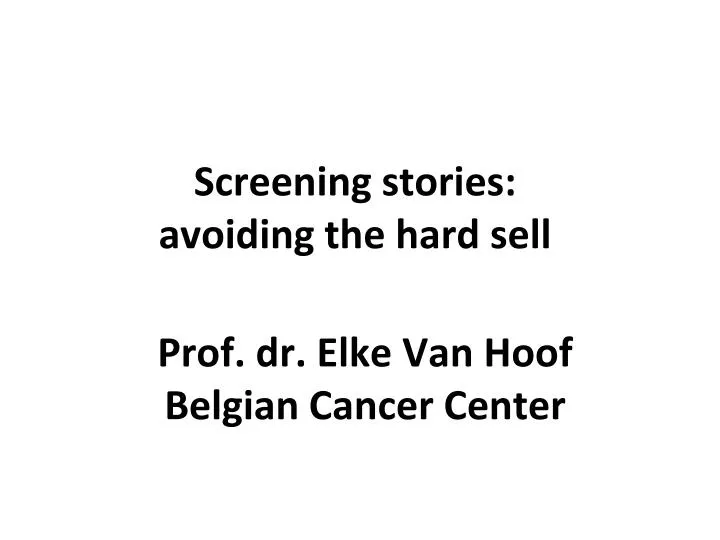 screening stories avoiding the hard sell