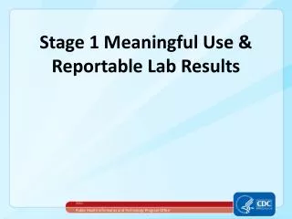 Stage 1 Meaningful Use &amp; Reportable Lab Results