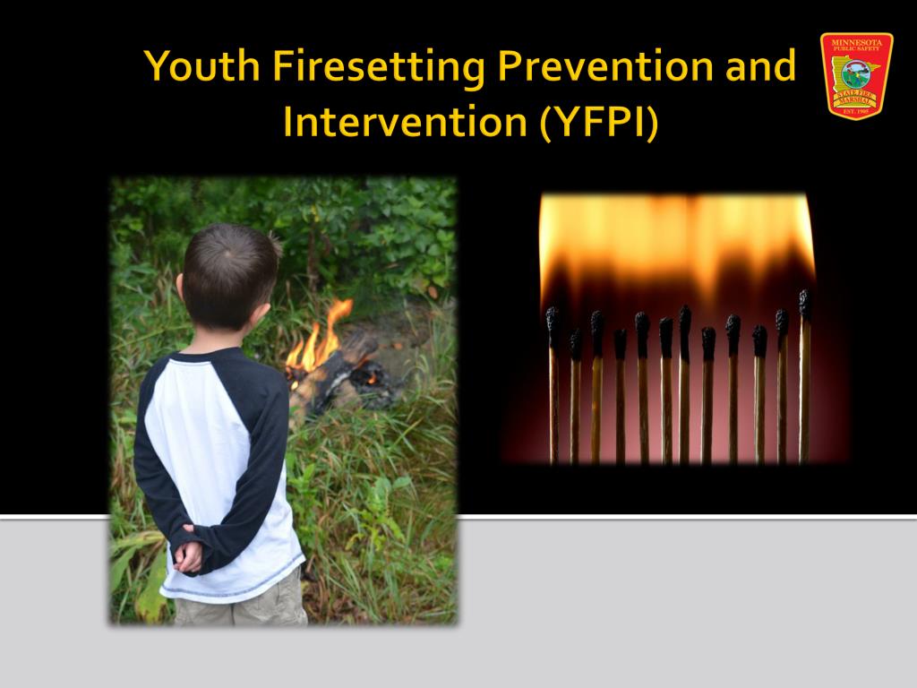 PPT - Youth Firesetting Prevention and Intervention (YFPI) PowerPoint ...