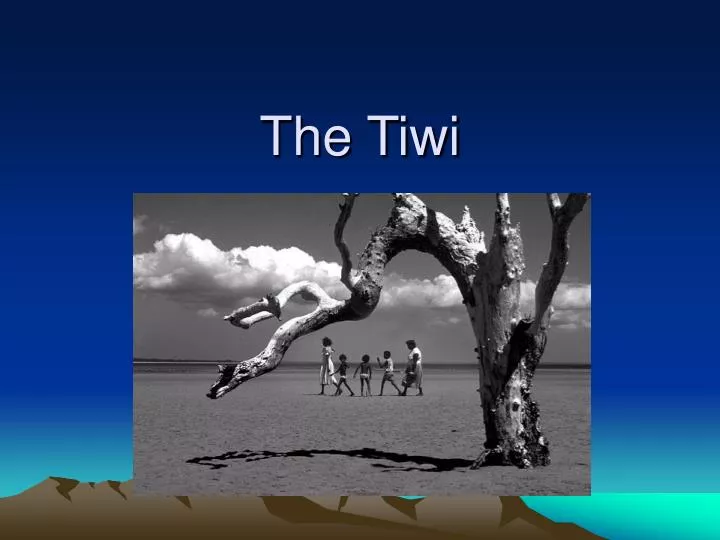 the tiwi