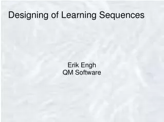 Designing of Learning Sequences