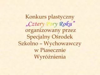 konkurs plastyczny organizowany przez specjalny o rodek szkolno wychowawczy w piasecznie wyr nienia