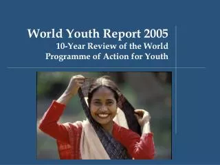 World Youth Report 2005 10-Year Review of the World Programme of Action for Youth
