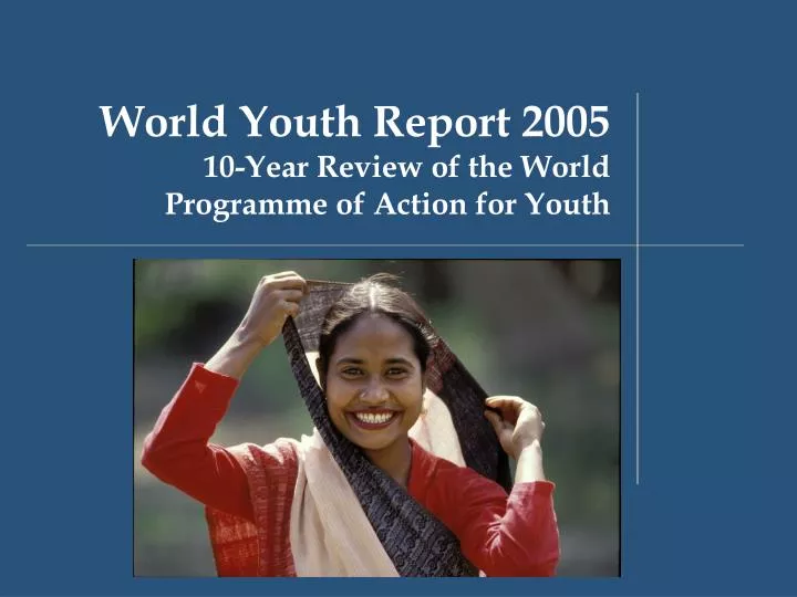 world youth report 2005 10 year review of the world programme of action for youth