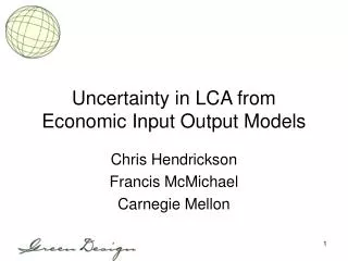 Uncertainty in LCA from Economic Input Output Models
