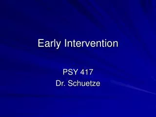 Early Intervention