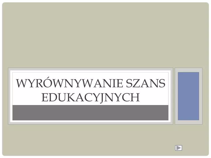 wyr wnywanie szans edukacyjnych