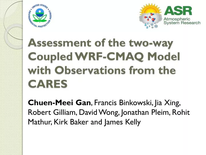 assessment of the two way coupled wrf cmaq model with observations from the cares