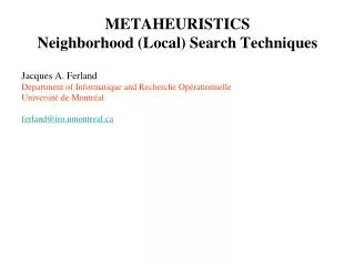 METAHEURISTICS Neighborhood (Local) Search Techniques