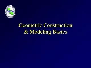 Geometric Construction &amp; Modeling Basics