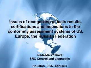 Nadezda Volkova SRC Control and diagnostic Houston, USA, April 2014