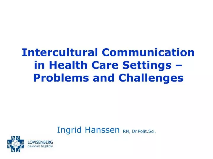 intercultural communication in health care settings problems and challenges