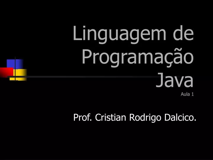 linguagem de programa o java aula 1