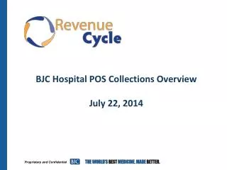 BJC Hospital POS Collections Overview July 22, 2014