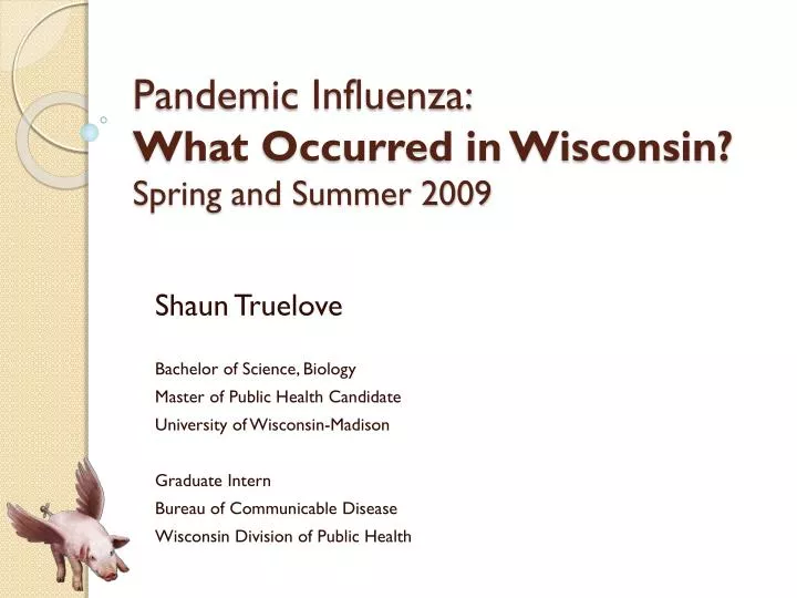 pandemic influenza what occurred in wisconsin spring and summer 2009