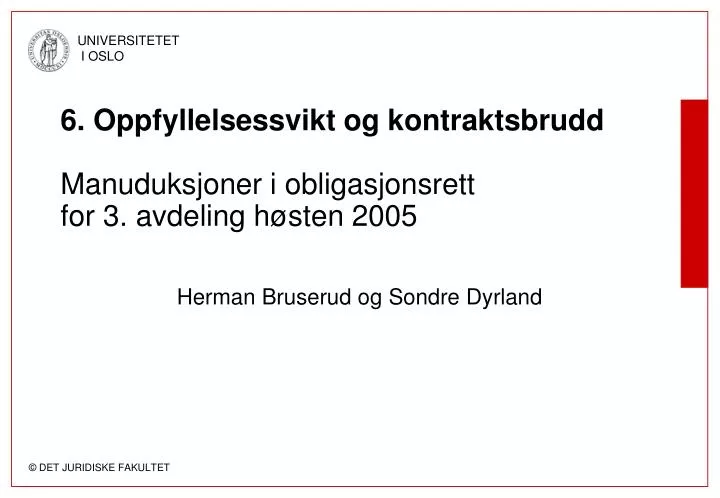 6 oppfyllelsessvikt og kontraktsbrudd manuduksjoner i obligasjonsrett for 3 avdeling h sten 2005