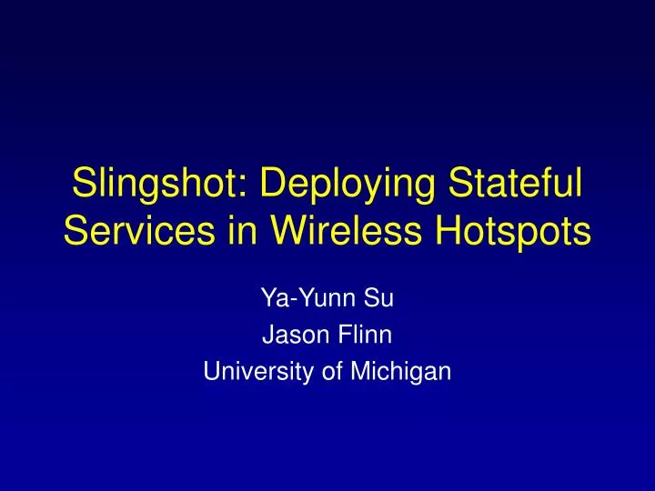 slingshot deploying stateful services in wireless hotspots