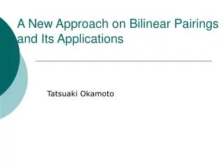 A New Approach on Bilinear Pairings and Its Applications