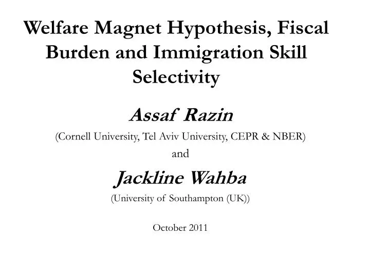 welfare magnet hypothesis fiscal burden and immigration skill selectivity